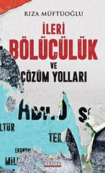 İleri Bölücülük ve Çözüm Yolları - 1