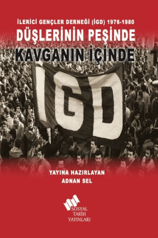 İlerici Gençler Derneği İGD 1976-1980 - Düşlerinin Peşinde Kavganın İçinde - 1
