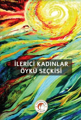 İlerici Kadınlar Öykü Seçkisi - 1