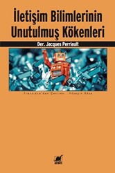 İletişim Bilimlerinin Unutulmuş Kökenleri - 1