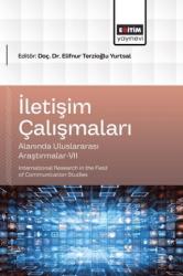 İletişim Çalışmaları Alanında Uluslararası Araştırmalar - 7 - Eğitim Yayınevi - Bilimsel Eserler