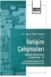 İletişim Çalışmaları Alanında Uluslararası Araştırmalar – IV - 1