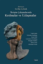 İletişim Çalışmalarında Kırılmalar ve Uzlaşmalar - 1