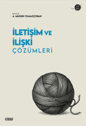 İletişim ve İlişki Çözümleri - Çizgi Kitabevi Yayınları