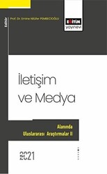 İletişim ve Medya Alanında Uluslararası Araştırmalar II - 1