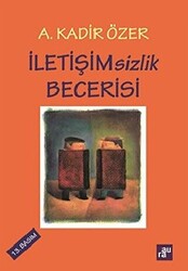 İletişimsizlik Becerisi - 1