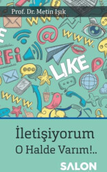 İletişiyorum! O Halde Varım!.. - Salon Yayınları