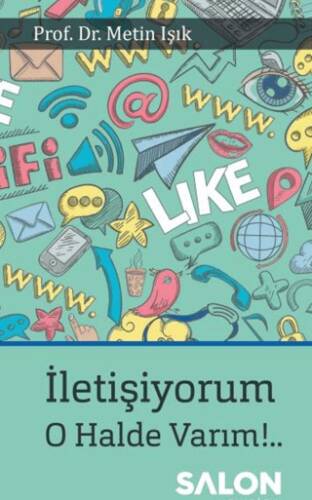 İletişiyorum! O Halde Varım!.. - 1