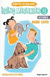 İlginç Meslekler 3 -Veteriner - Doğan Çocuk