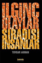 İlginç Olaylar Sıradışı İnsanlar - 1