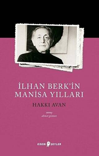 İlhan Berk’in Manisa Yılları - 1