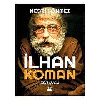 İlhan Koman Sözlüğü - 1