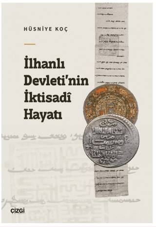 İlhanlı Devleti’nin İktisadi Hayatı - 1