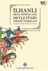 İlhanlı İran Moğolları Devleti`nin Askeri Teşkilatı - 1