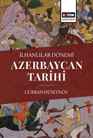 İlhanlılar Dönemi Azerbaycan Tarihi - 1