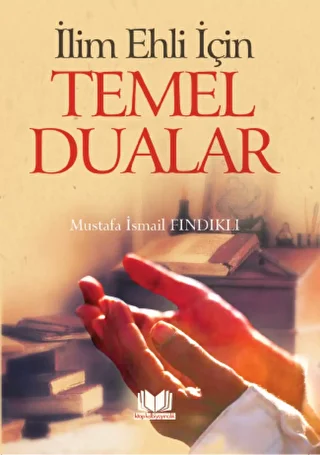 İlim Ehli İçin Temel Dualar - 1