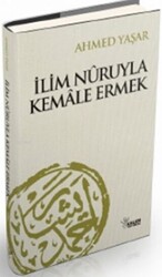 İlim Nuruyla Kemale Ermek - 1