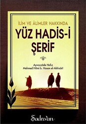 İlim ve Alimler Hakkında Yüz Hadis-i Şerif - 1