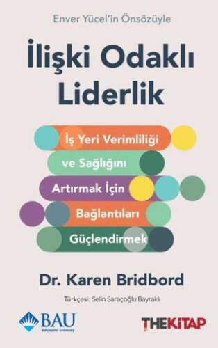 İlişki Odaklı Liderlik - İş Yeri Verimliliği ve Sağlığını Artırmak için Bağlantıları Güçlendirmek - 1