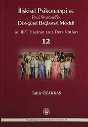 İlişkisel Psikoterapi ve Paul Watchel`in Döngüsel Bağlamsal Modeli - 1