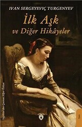 İlk Aşk ve Diğer Hikayeler - 1