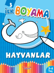 İlk Boyama Hayvanlar - Yumurcak Yayınları