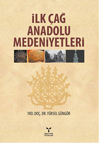 İlk Çağ Anadolu Medeniyetleri - 1