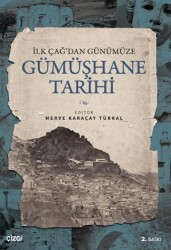 İlk Çağ’dan Günümüze Gümüşhane Tarihi - Çizgi Kitabevi Yayınları