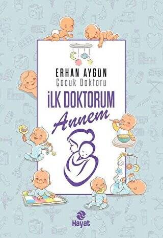 İlk Doktorum Annem - 1