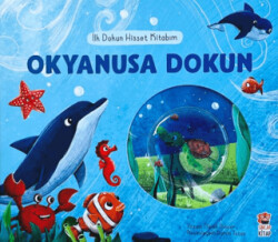 İlk Dokun Hisset Kitabım - Okyanusa Dokun - 1
