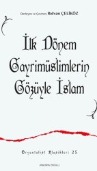 İlk Dönem Gayrimüslimlerin Gözüyle İslam - Ankara Okulu Yayınları