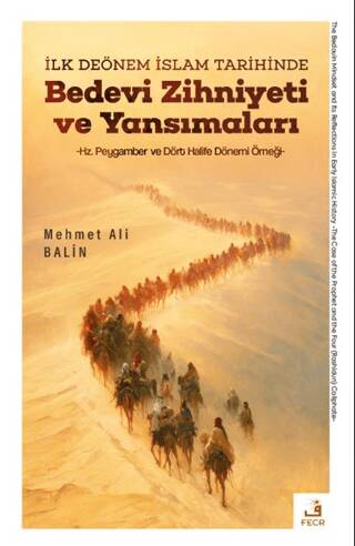 İlk Dönem İslam Tarihinde Bedevi Zihniyeti ve Yansımaları - 1