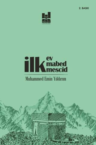 İlk Ev, İlk Mabed, İlk Mescid - 1