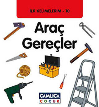 İlk Kelimelerim 10: Araç Gereçler - 1