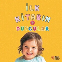 İlk Kitabım 4 - Duygular - 1