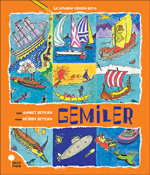 İlk Kitabını Kendin Boya - Gemiler - Günışığı Kitaplığı