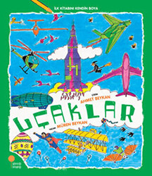 İlk Kitabını Kendin Boya - Uçaklar - Günışığı Kitaplığı