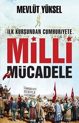 İlk Kurşundan Cumhuriyete Milli Mücadele - 1