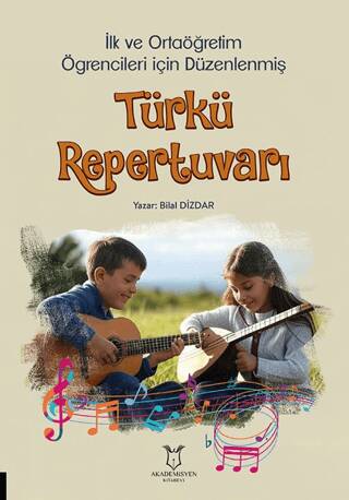 İlk ve Ortaöğretim Öğrencileri İçin Düzenlenmiş Türkü Repertuvarı - 1