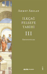 İlkçağ Felsefe Tarihi III - Alfa Yayınları