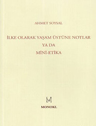 İlke Olarak Yaşam Üstüne Notlar Ya Da Mini-Etika - MonoKL Yayınları