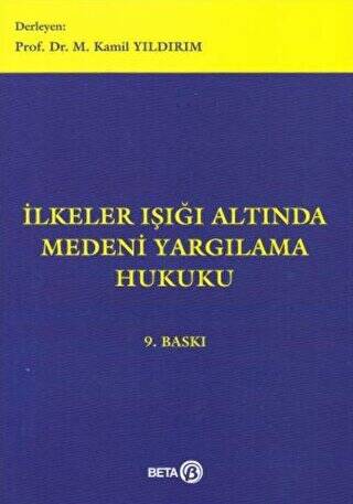 İlkeler Işığı Altında Medeni Yargılama Hukuku - 1