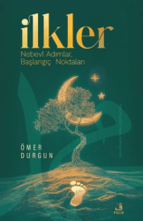 İlkler - Nebevi Adımlar, Başlangıç Noktaları - Fecr Yayınları