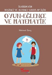 İlköğretim Beşinci ve Altıncı Sınıflar İçin Oyun - Eğlence ve Matematik - 1