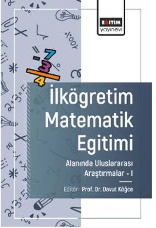 İlköğretim Matematik Eğitimi Alanında Uluslararası Arastırmalar - I - 1