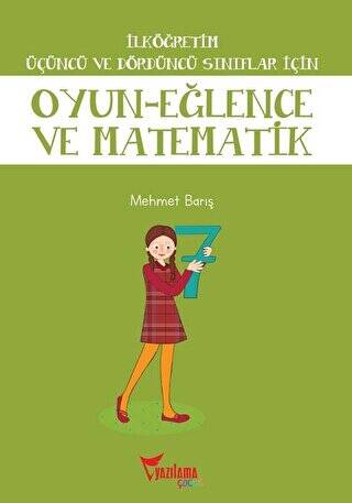 İlköğretim Üçüncü ve Dördüncü Sınıflar İçin Oyun - Eğlence ve Matematik - 1