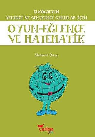 İlköğretim Yedinci ve Sekizinci Sınıflar İçin Oyun - Eğlence ve Matematik - 1