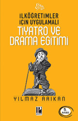 İlköğretimler Için Uygulamalı Tiyatro ve Drama Eğitimi - 1