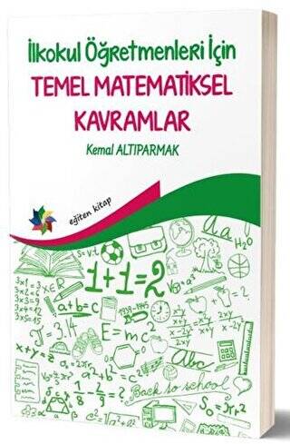 İlkokul Öğretmenleri İçin Temel Matematiksel Kavramlar - 1