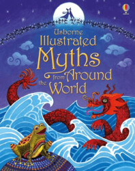 Illustrated Myths from Around the World - Usborne